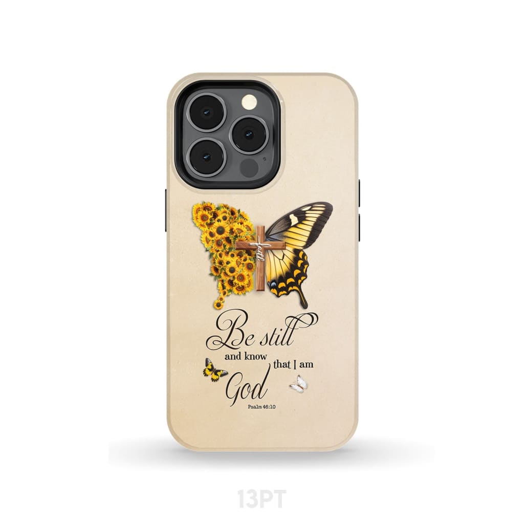 Be Still and Know Psalm 46:10, Faith Cross, Butterfly, Phone Case