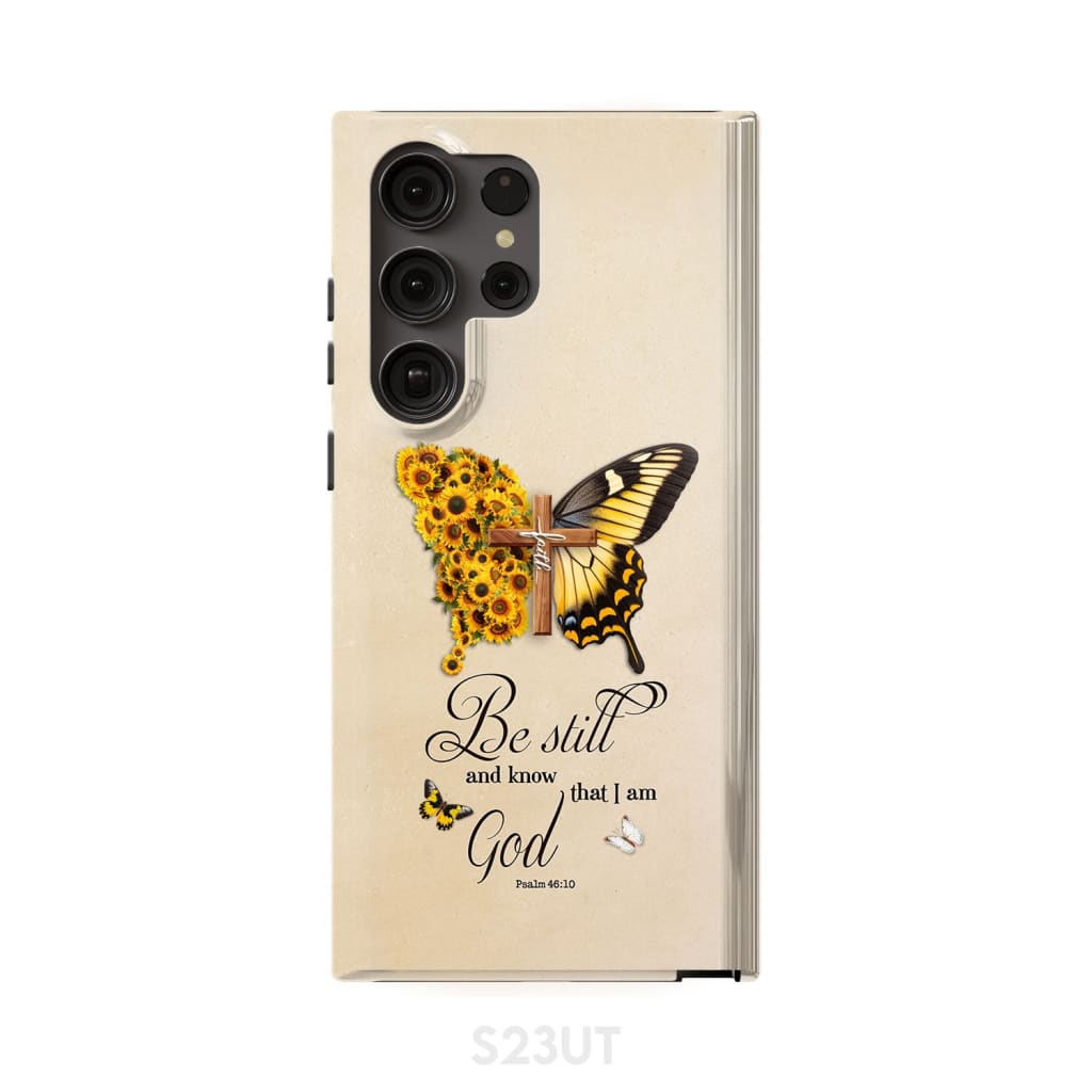 Be Still and Know Psalm 46:10, Faith Cross, Butterfly, Phone Case