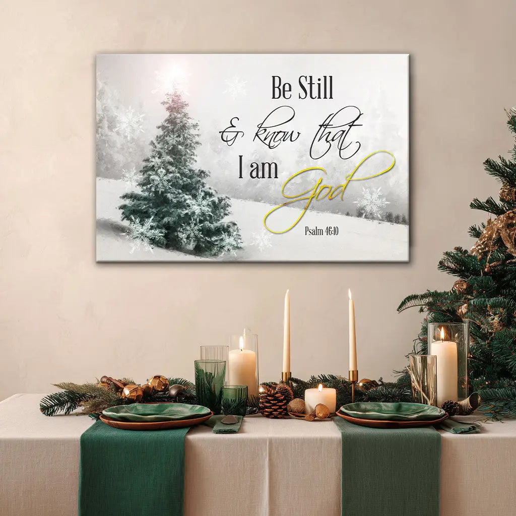 Be Still and Know That I Am God Christmas Christian Wall Art Canvas Print