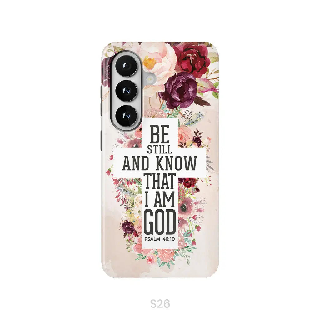 Be still and know that I am God phone case - Psalm 46:10 Bible verse phone case