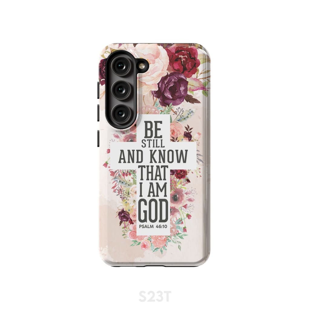 Be still and know that I am God phone case - Psalm 46:10 Bible verse phone case