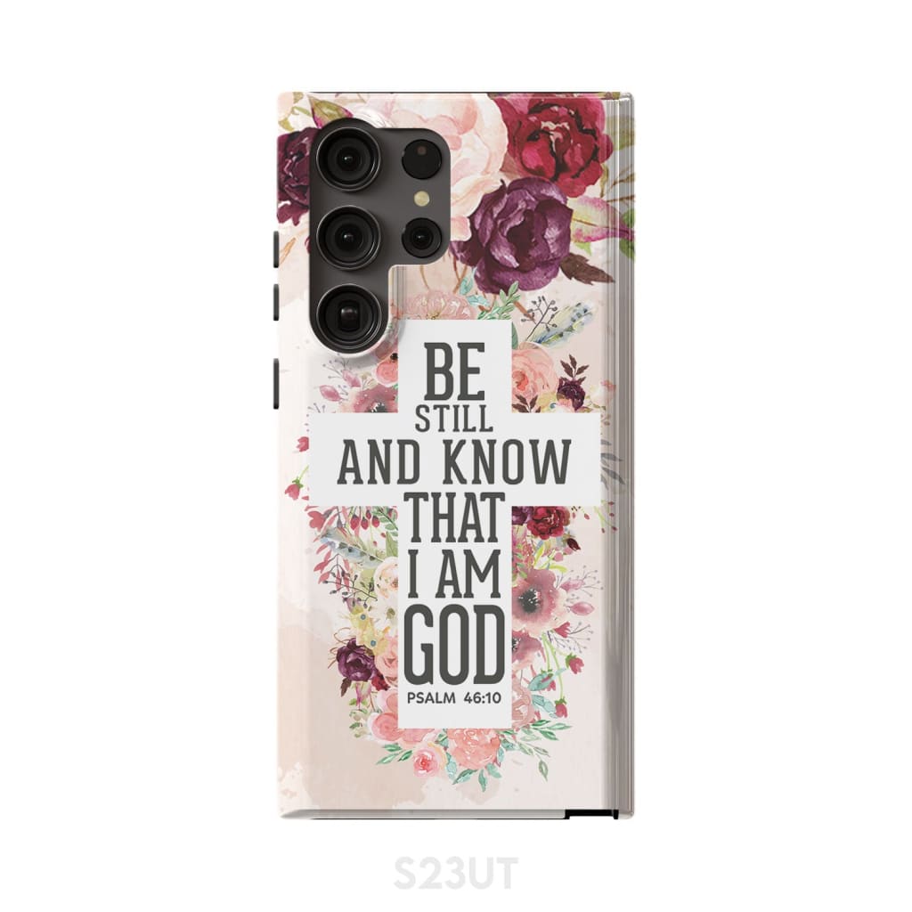 Be still and know that I am God phone case - Psalm 46:10 Bible verse phone case