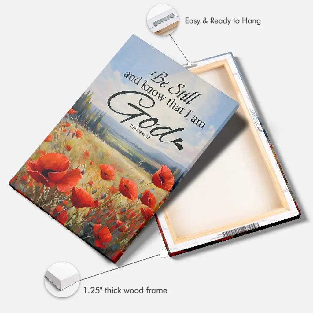 Be Still And Know That I Am God Psalm 46:10, Poppy Field, Wall Art Canvas