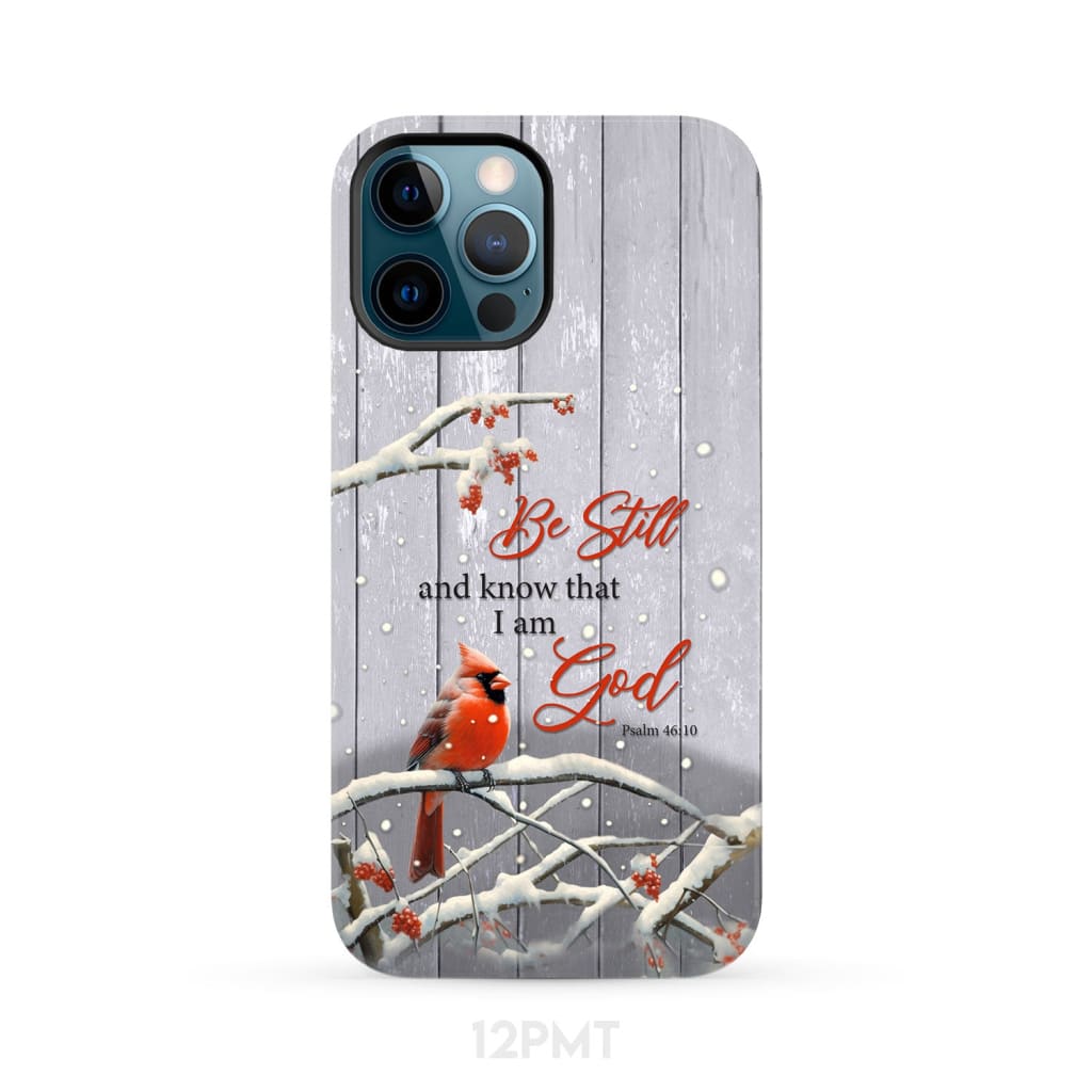 Be Still and Know Psalm 46:10, Cardinal, Christmas Phone Case