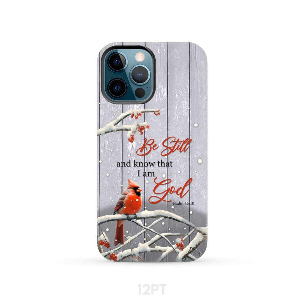 Be Still and Know Psalm 46:10, Cardinal, Christmas Phone Case