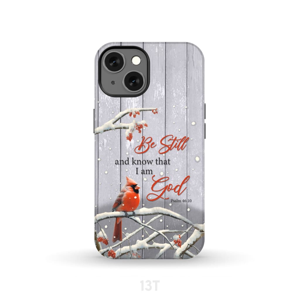 Be Still and Know Psalm 46:10, Cardinal, Christmas Phone Case