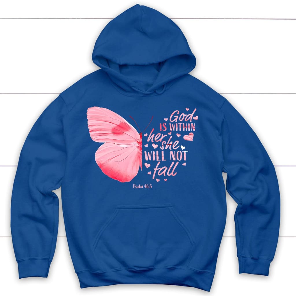 God is Within Her She Will Not Fall Butterfly Christian Hoodie