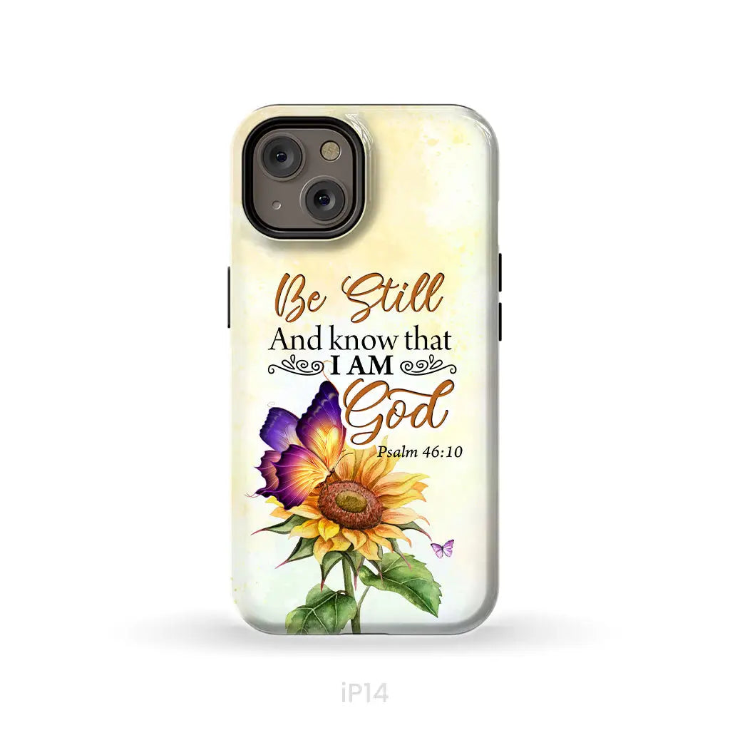 Bible Verse phone cases: Be still and know that I am God butterfly sunflower phone case