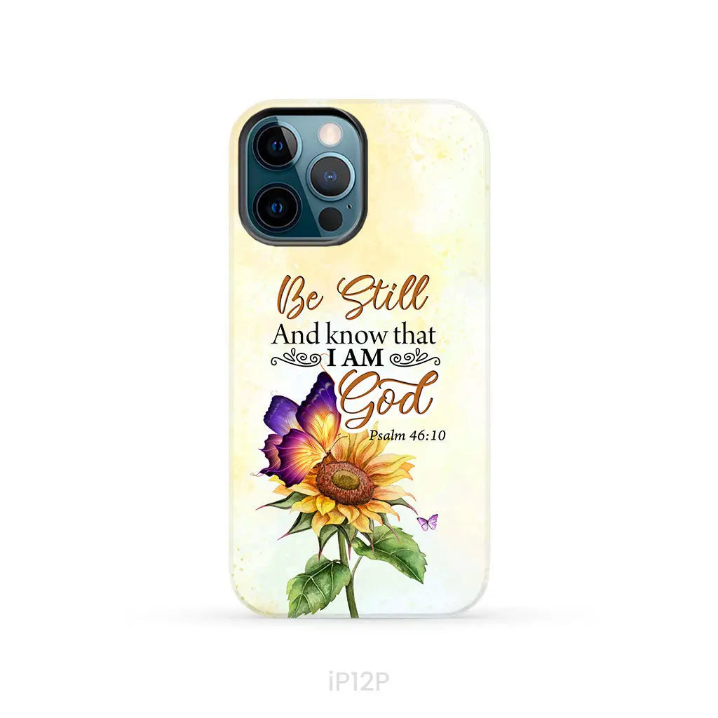 Bible Verse phone cases: Be still and know that I am God butterfly sunflower phone case