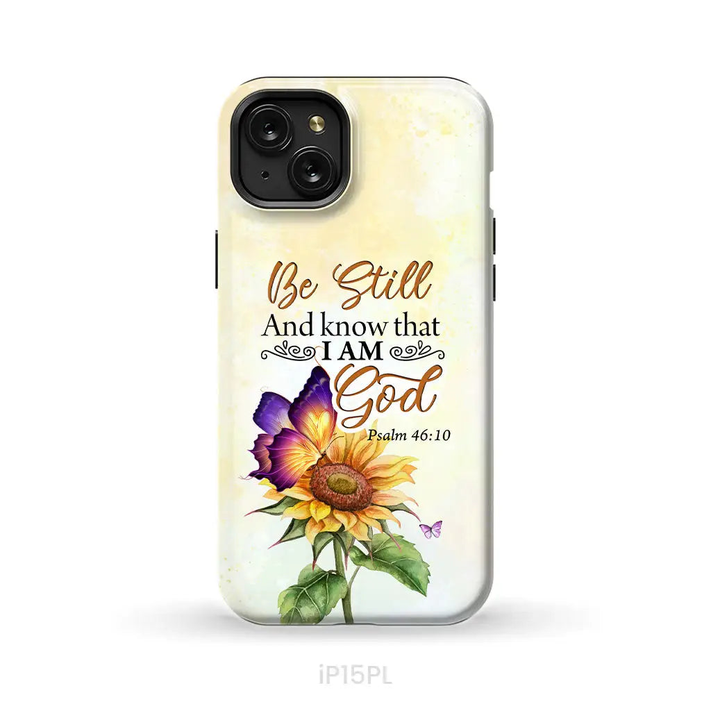 Bible Verse phone cases: Be still and know that I am God butterfly sunflower phone case