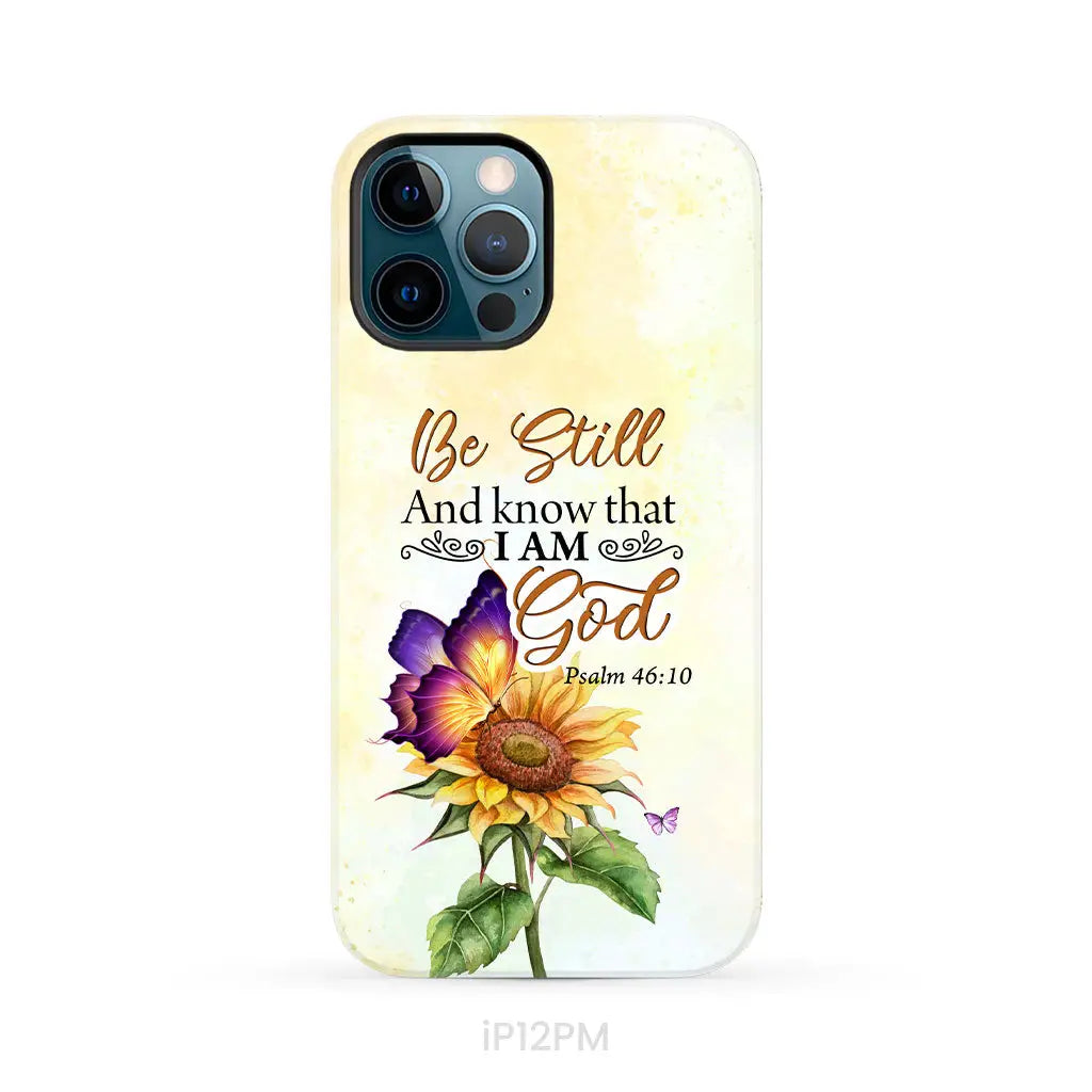Bible Verse phone cases: Be still and know that I am God butterfly sunflower phone case