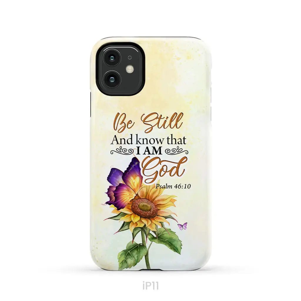 Bible Verse phone cases: Be still and know that I am God butterfly sunflower phone case