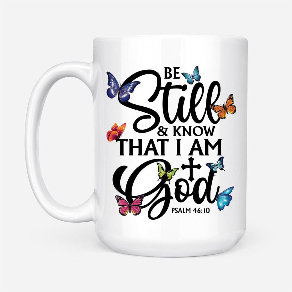 Be Still And Know That I Am God Butterflies Coffee Mug