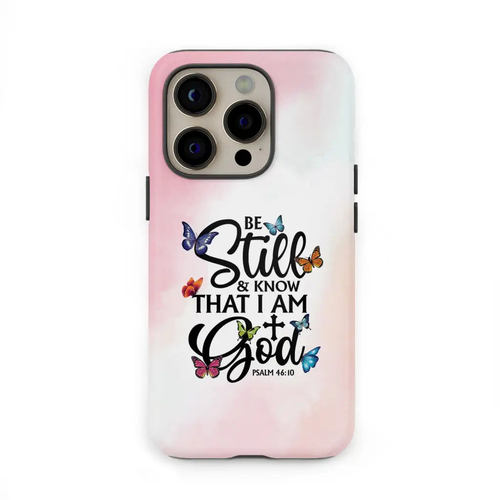 Be Still And Know That I Am God Butterflies Phone Case