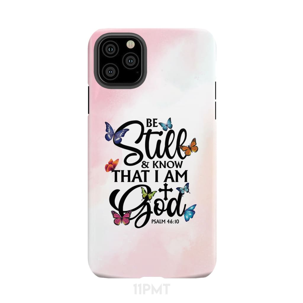 Be Still And Know That I Am God Butterflies Phone Case