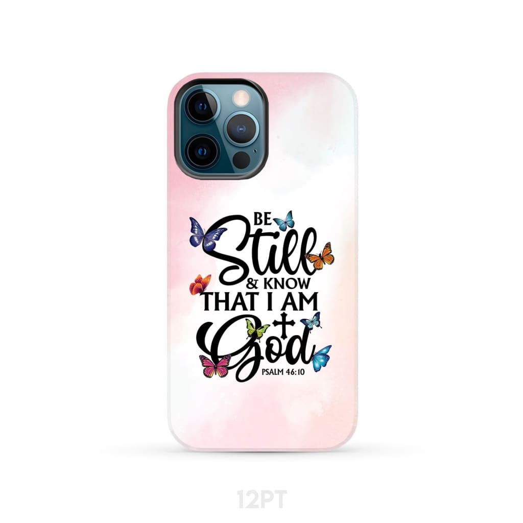 Be Still And Know That I Am God Butterflies Phone Case