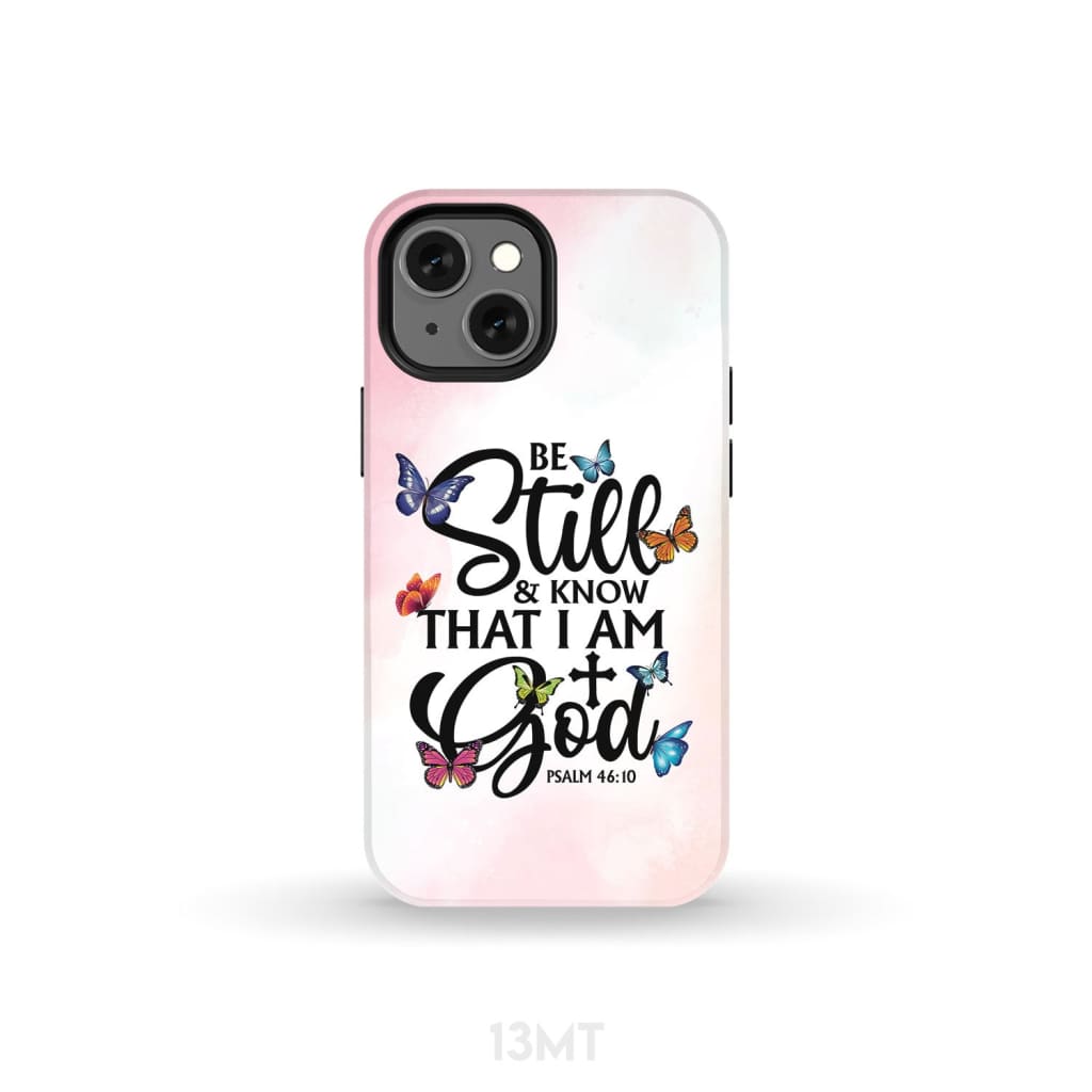 Be Still And Know That I Am God Butterflies Phone Case