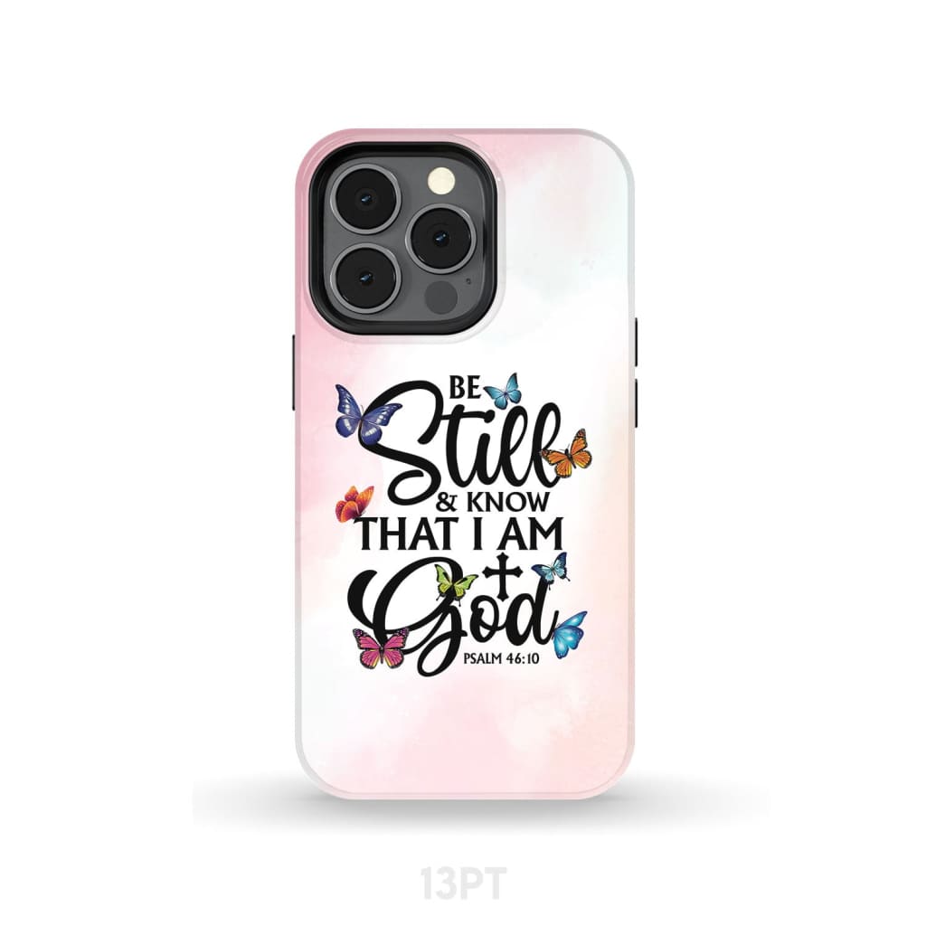 Be Still And Know That I Am God Butterflies Phone Case