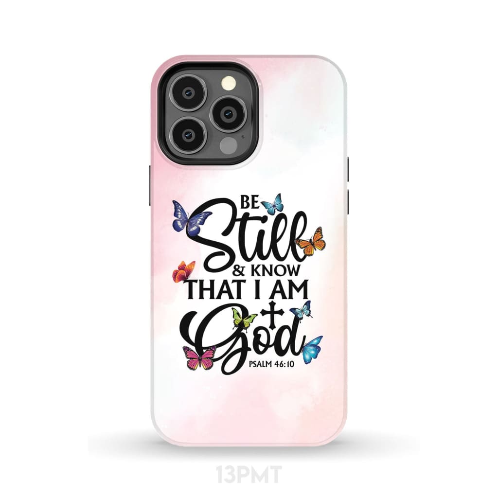 Be Still And Know That I Am God Butterflies Phone Case