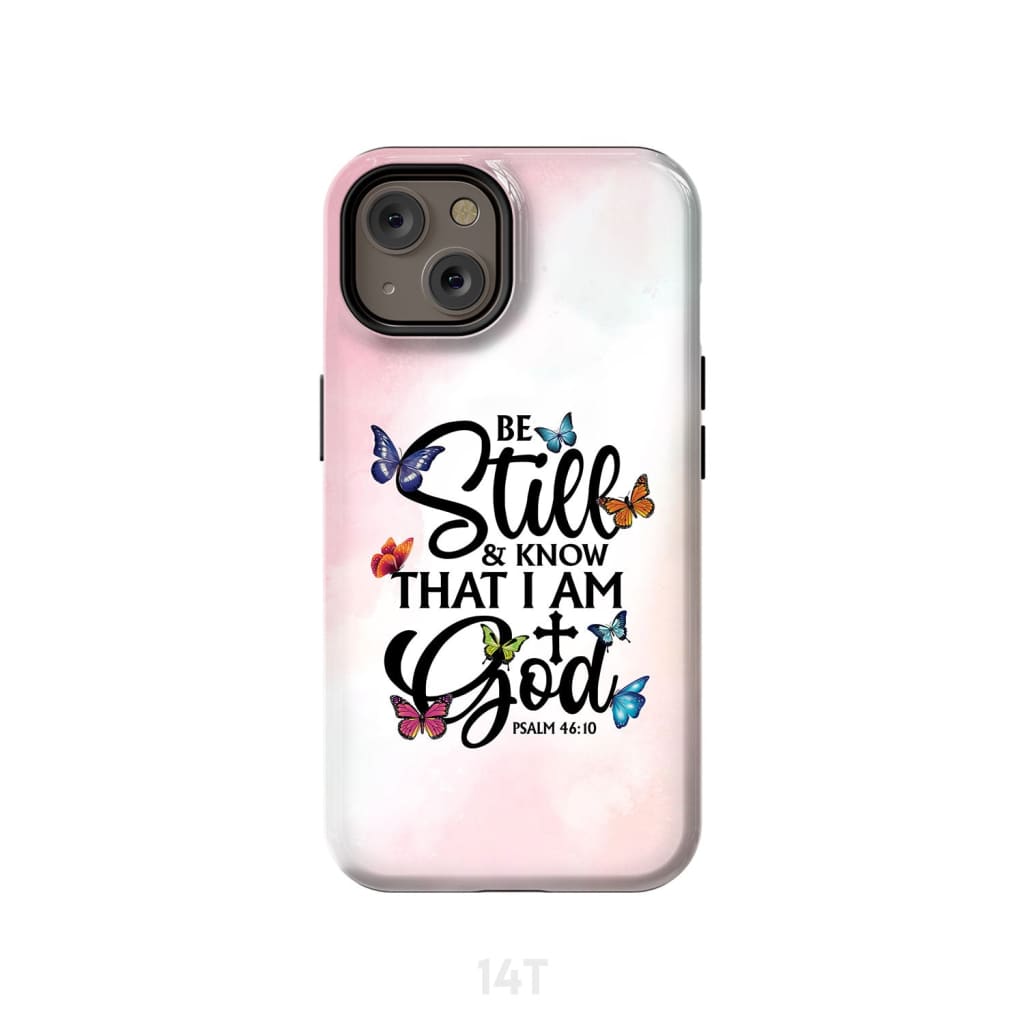Be Still And Know That I Am God Butterflies Phone Case