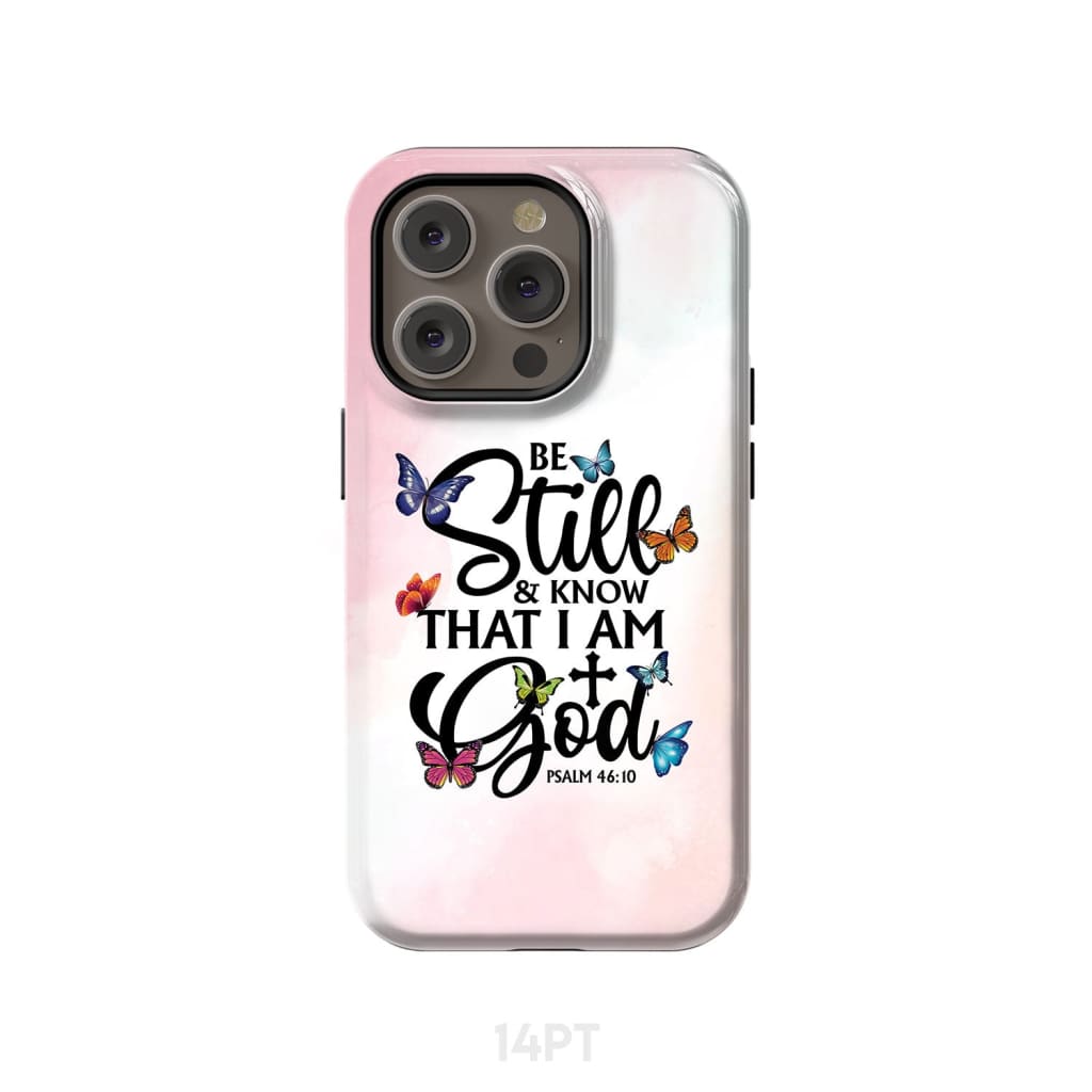 Be Still And Know That I Am God Butterflies Phone Case