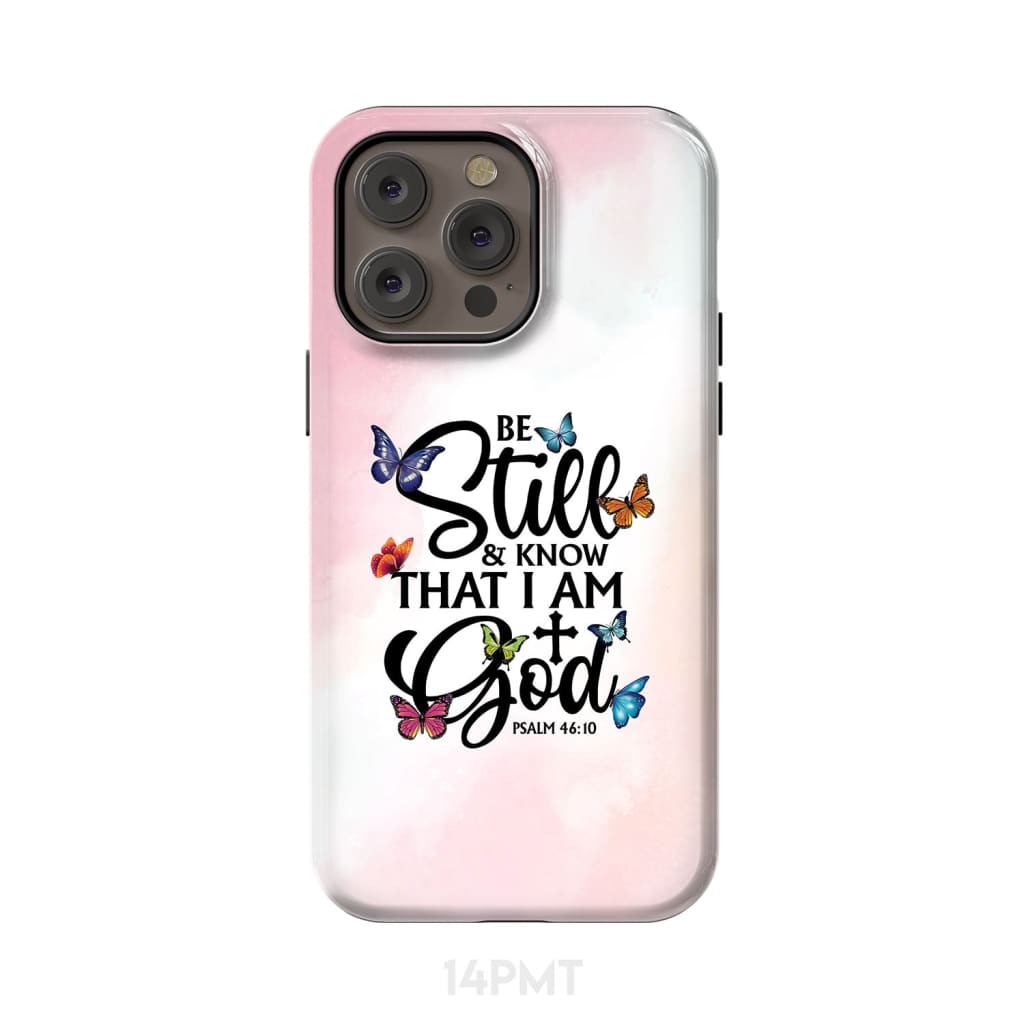 Be Still And Know That I Am God Butterflies Phone Case