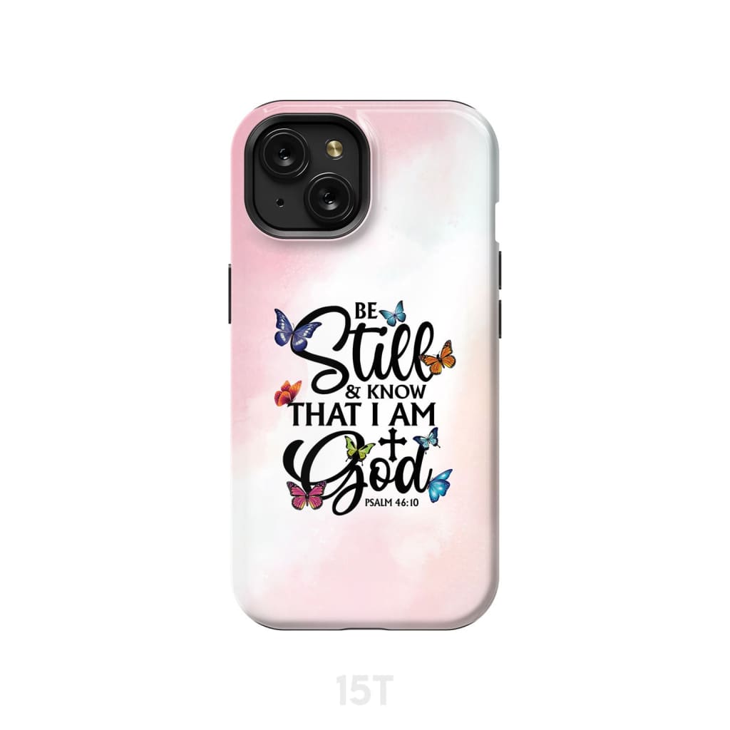 Be Still And Know That I Am God Butterflies Phone Case
