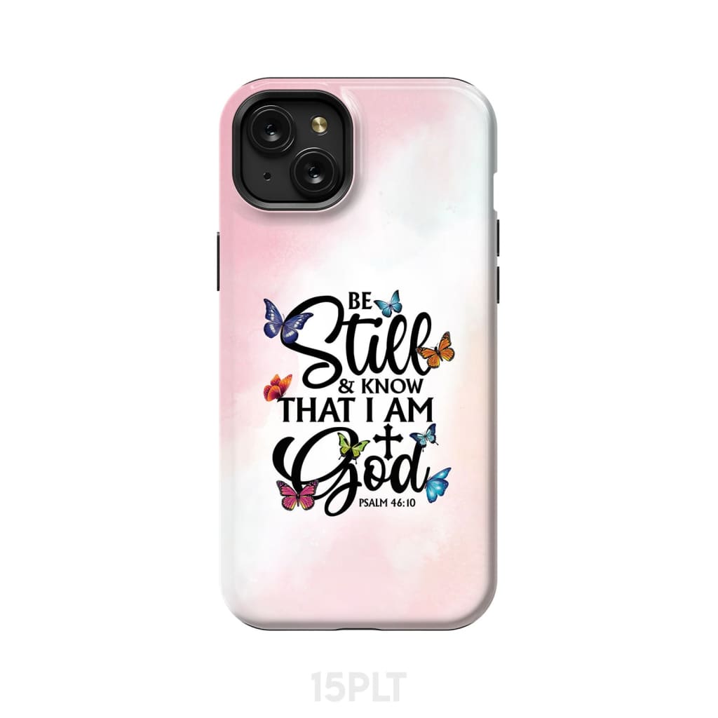 Be Still And Know That I Am God Butterflies Phone Case
