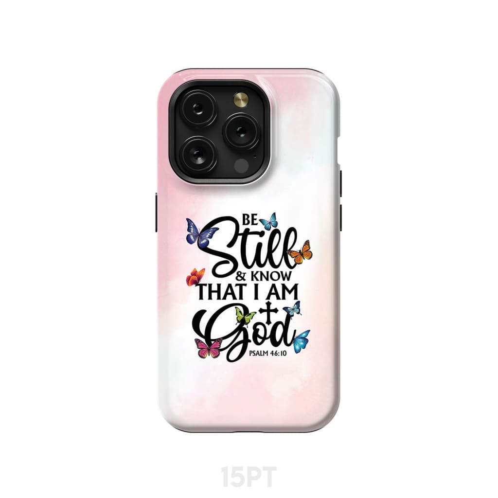 Be Still And Know That I Am God Butterflies Phone Case