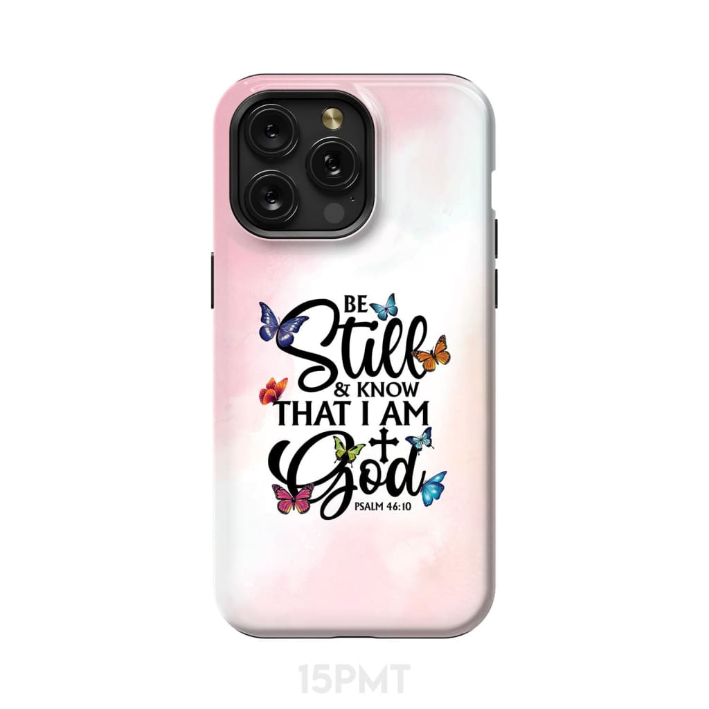 Be Still And Know That I Am God Butterflies Phone Case
