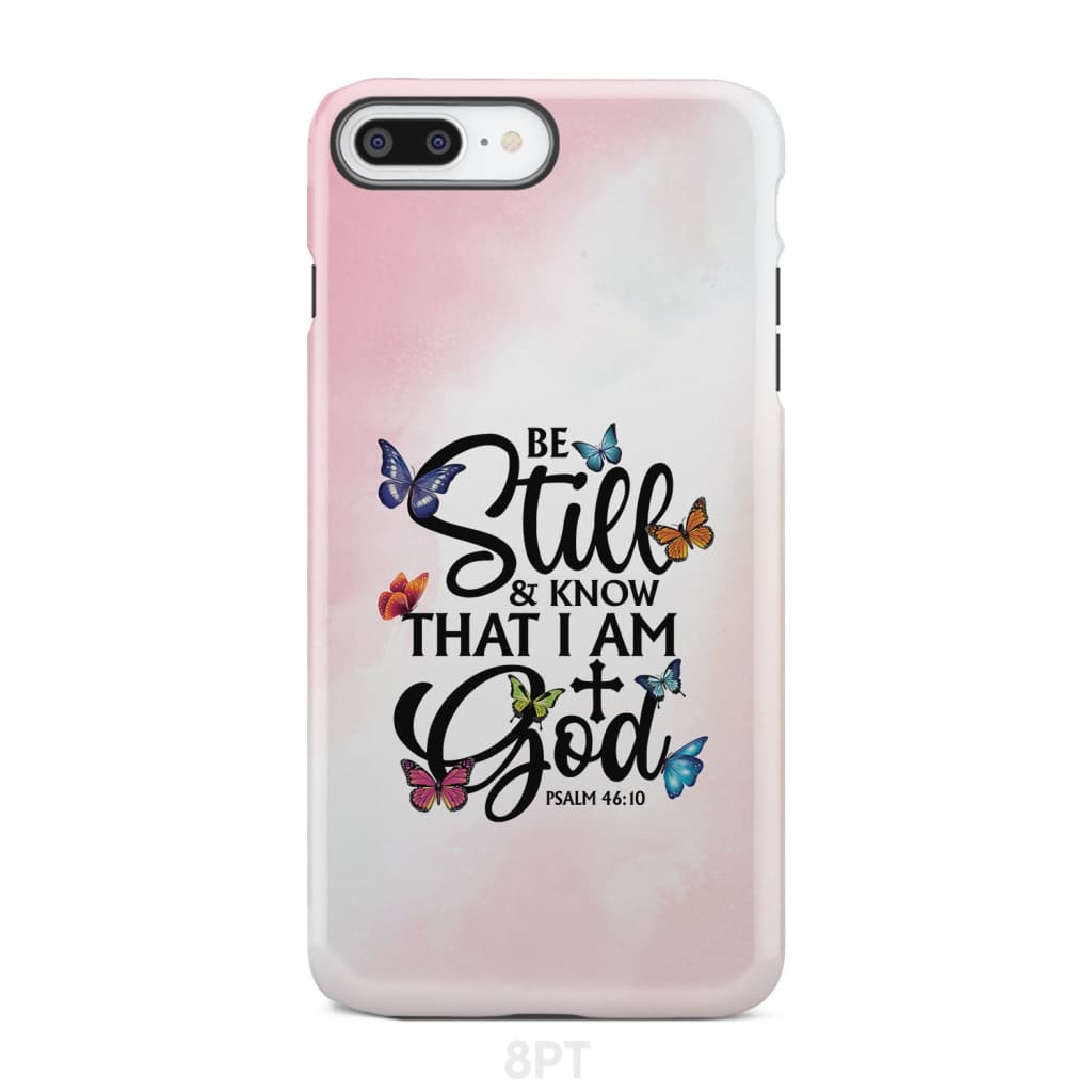 Be Still And Know That I Am God Butterflies Phone Case