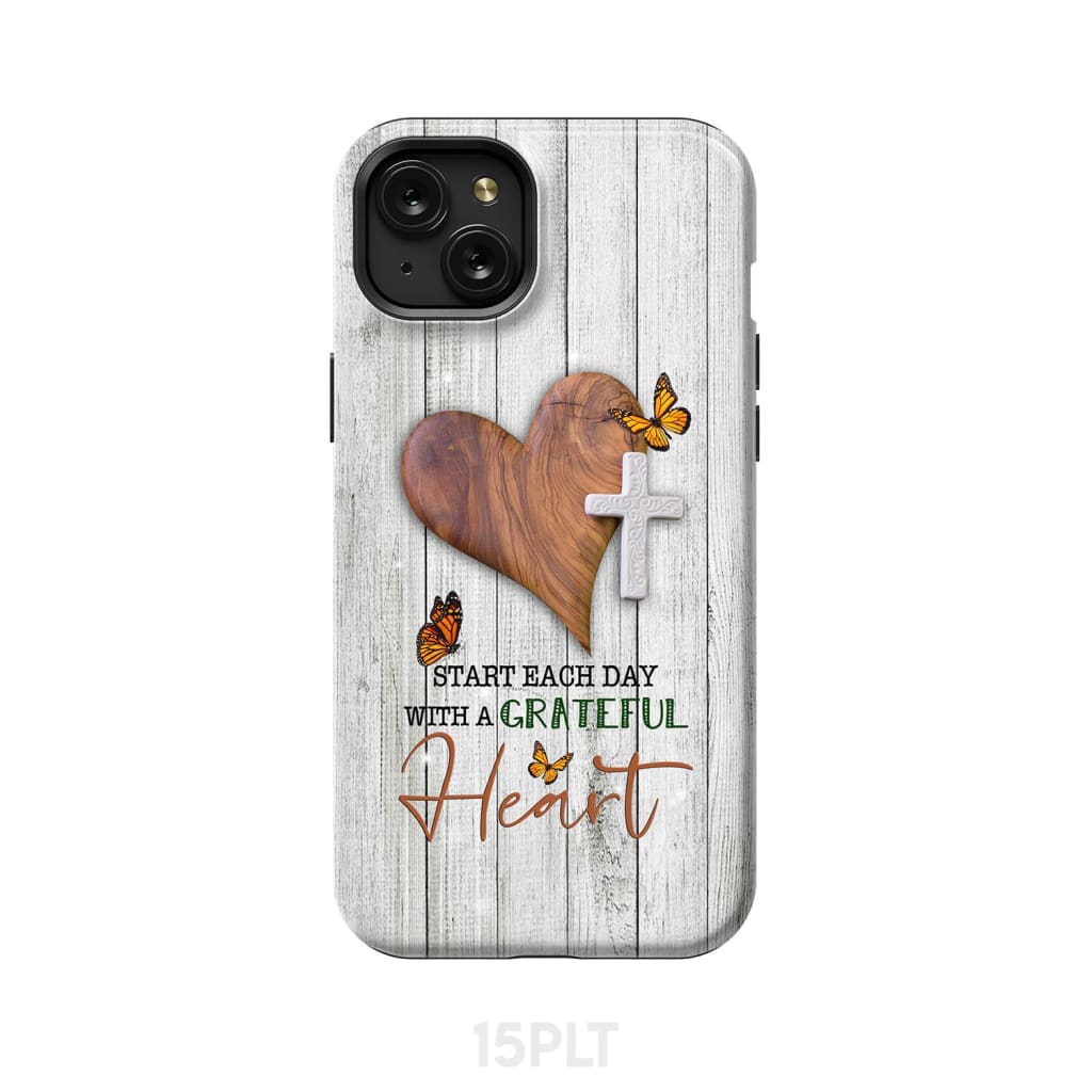 Christian phone case: Start each day with a grateful heart