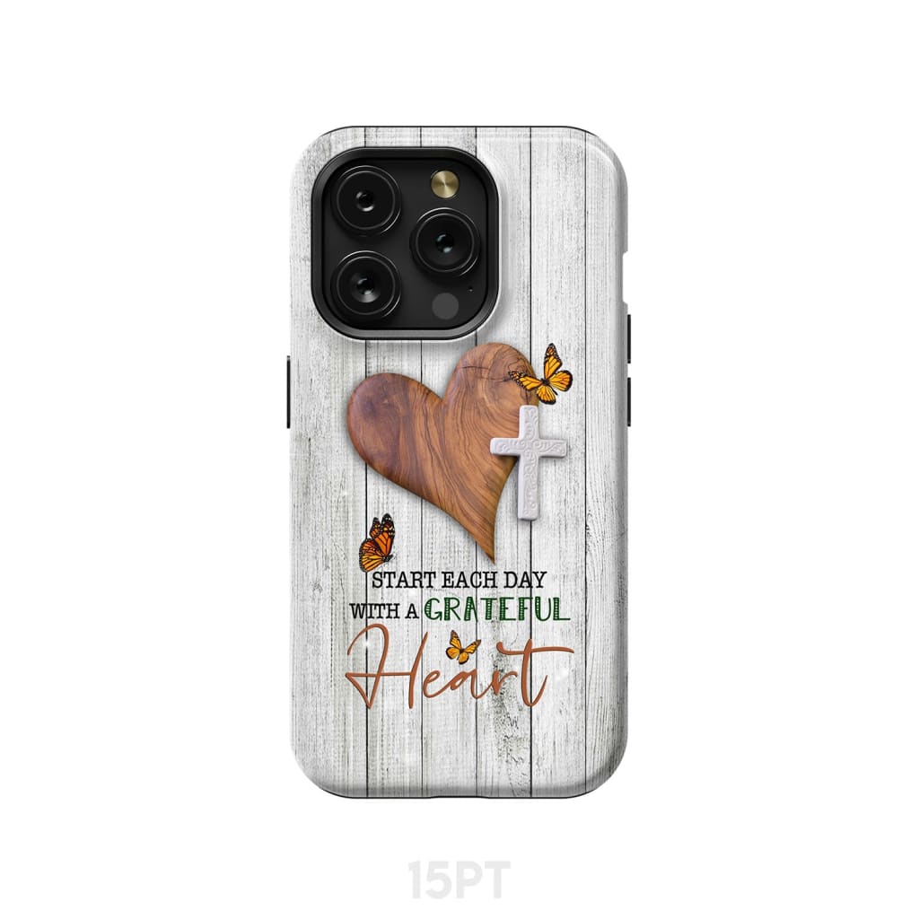 Christian phone case: Start each day with a grateful heart