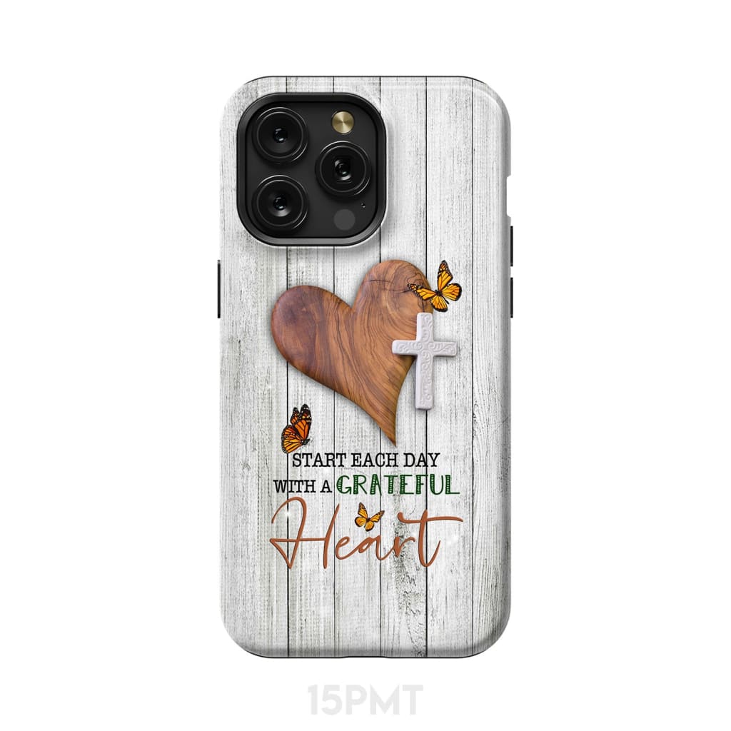 Christian phone case: Start each day with a grateful heart