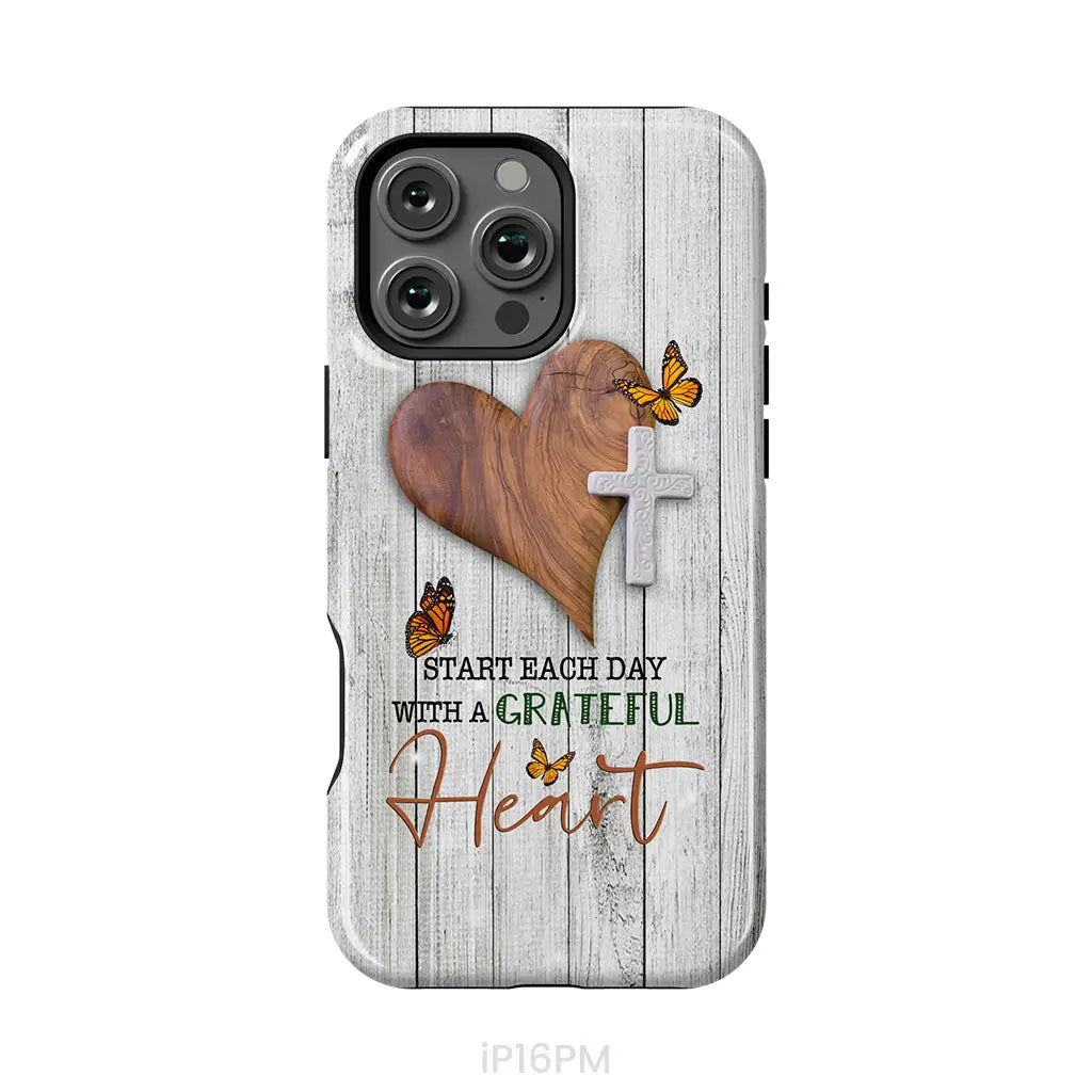 Christian phone case: Start each day with a grateful heart