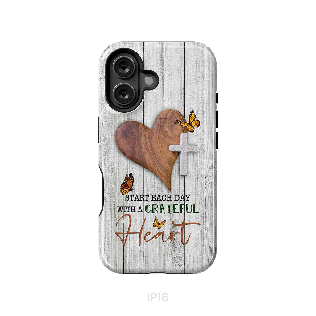 Christian phone case: Start each day with a grateful heart