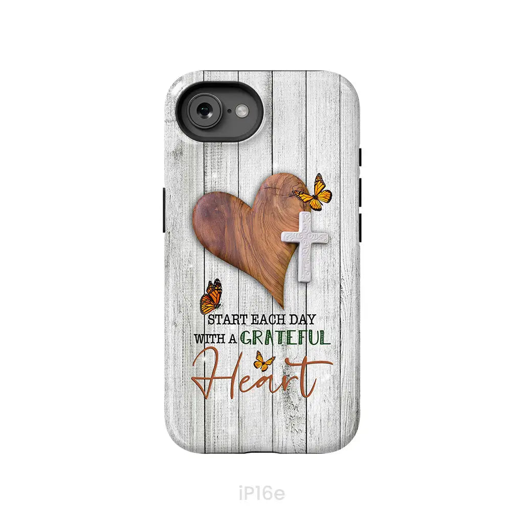 Christian phone case: Start each day with a grateful heart