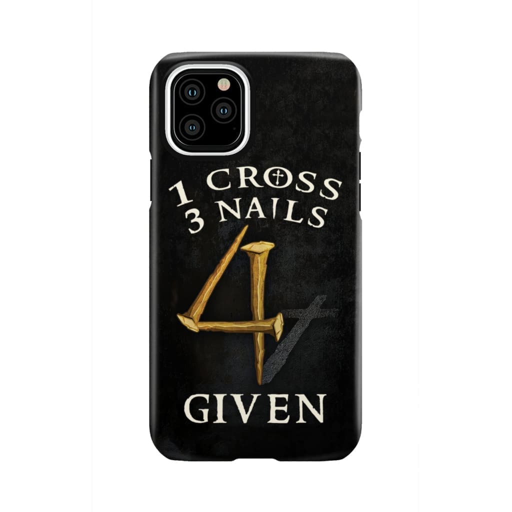 Christian phone cases: 1 Cross 3 Nails 4Given phone case, Christian gifts