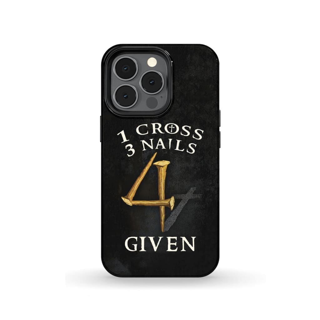 Christian phone cases: 1 Cross 3 Nails 4Given phone case, Christian gifts