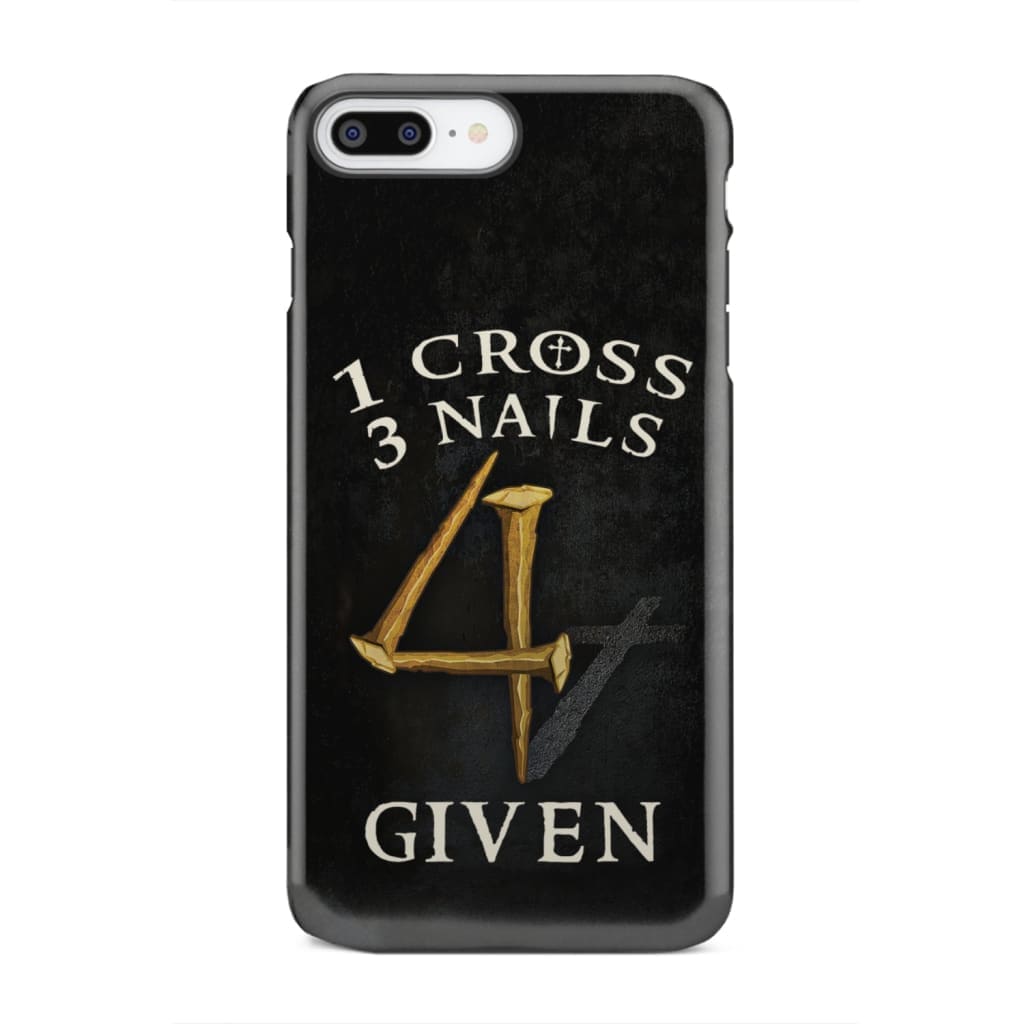 Christian phone cases: 1 Cross 3 Nails 4Given phone case, Christian gifts