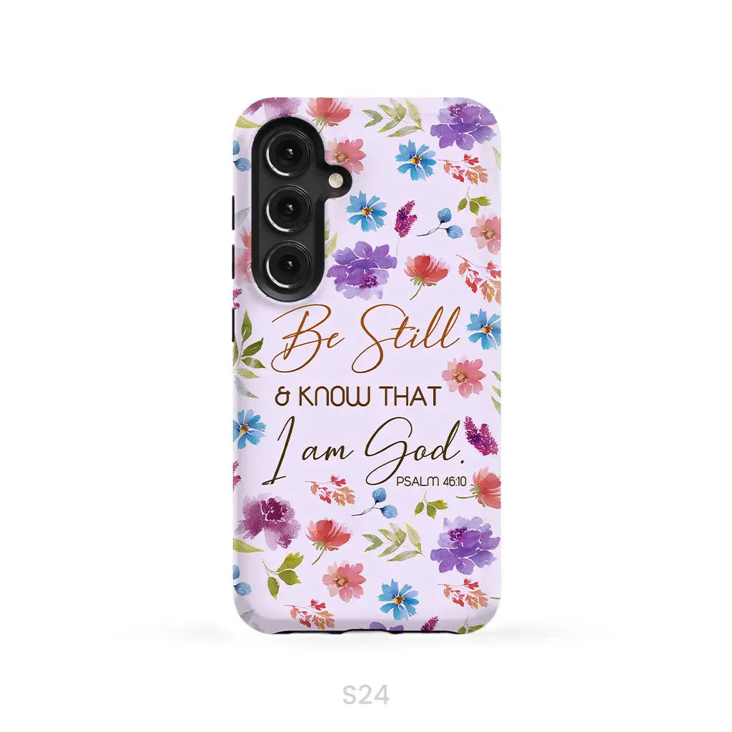 Christian phone cases: Be still and know that I am God Psalm 46:10 flowers phone case