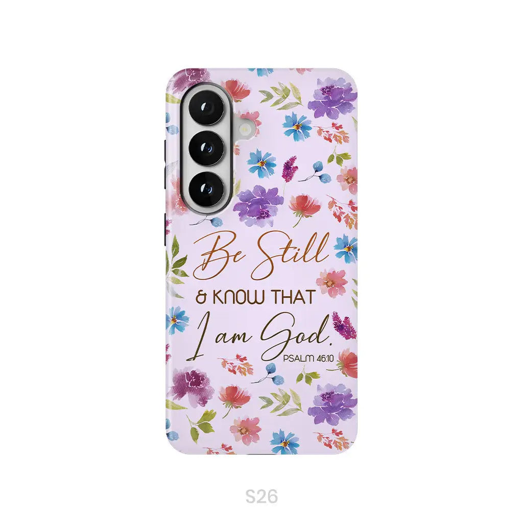 Christian phone cases: Be still and know that I am God Psalm 46:10 flowers phone case