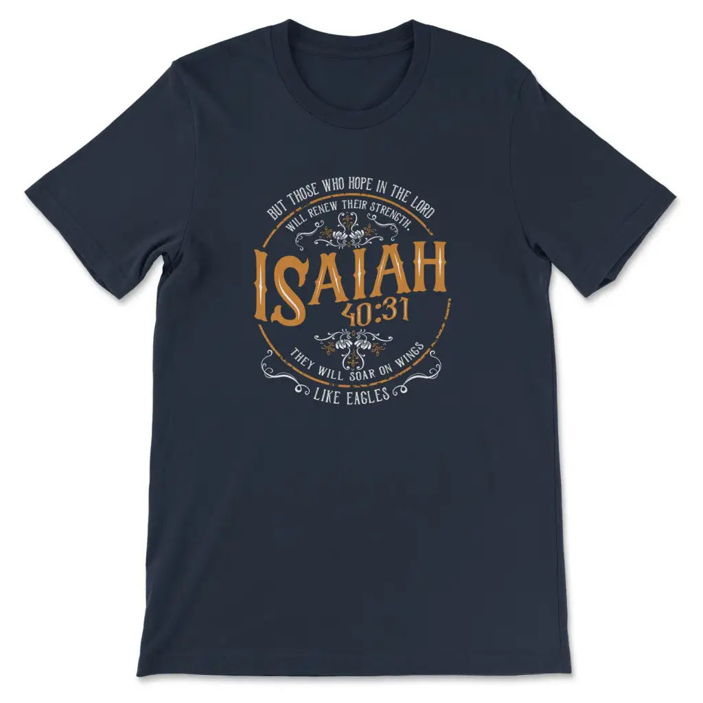 Isaiah 40:31 Those Who Hope In The Lord Bible Verse T-shirt
