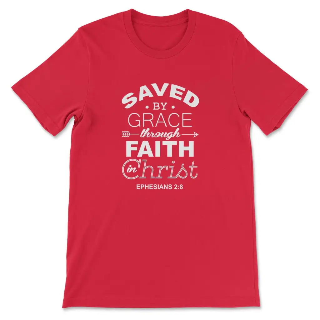 Ephesians 2:8 Saved By Grace T-shirt