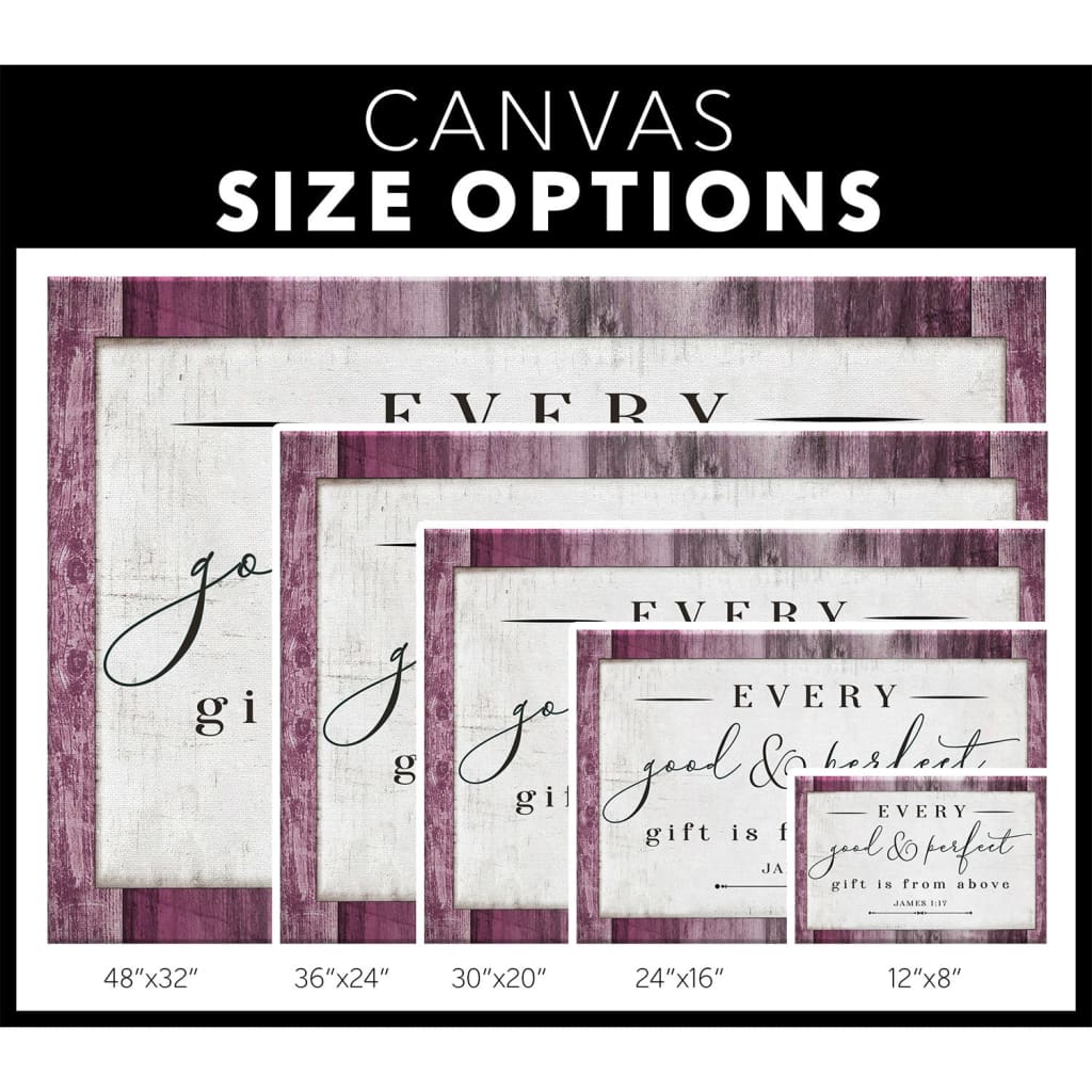 Every Good And Perfect Gift Is From Above James 1:17 NIV Bible Verse Wall Art Canvas