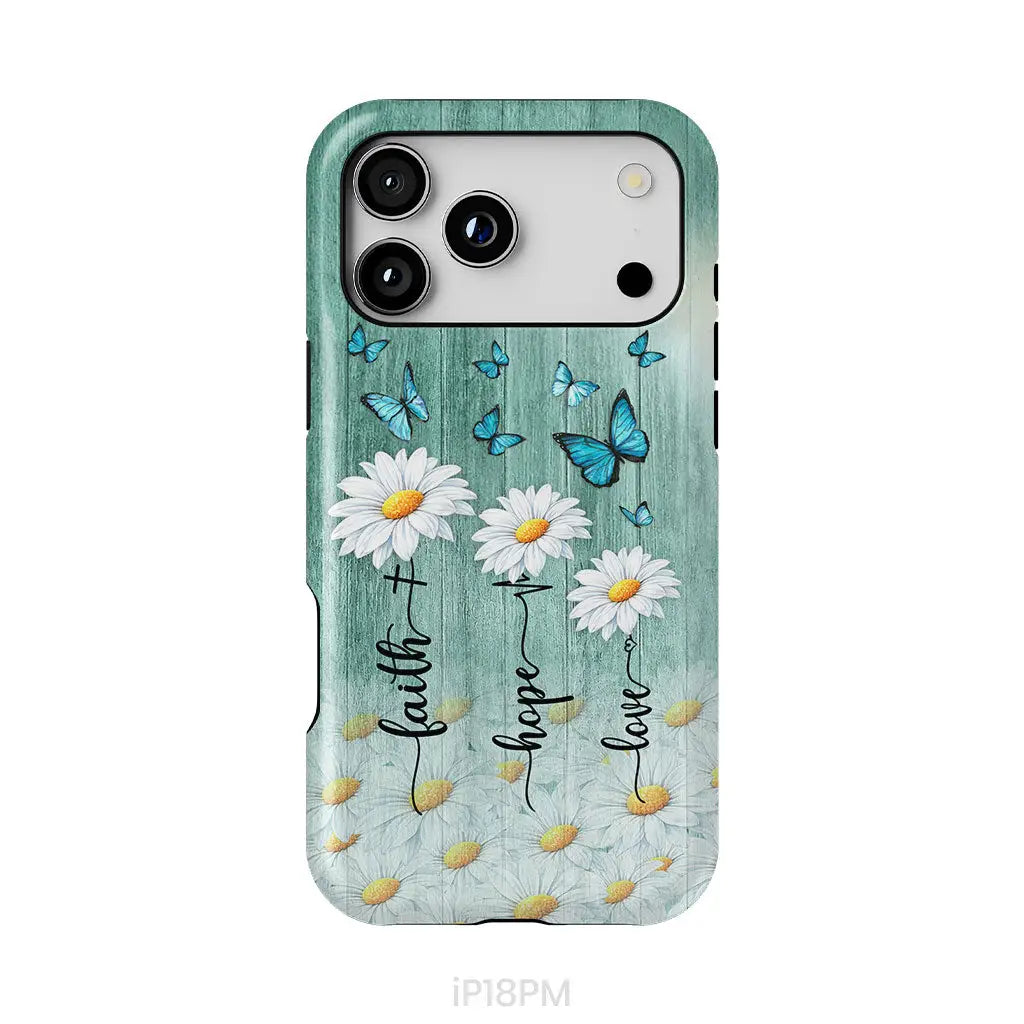 Faith Hope Love Daisy Butterfly – 1 Corinthians 13:13 – Christian Phone Case