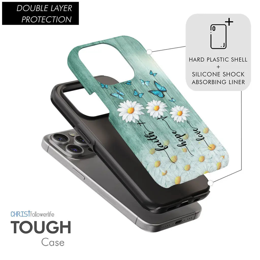 Faith Hope Love Daisy Butterfly – 1 Corinthians 13:13 – Christian Phone Case