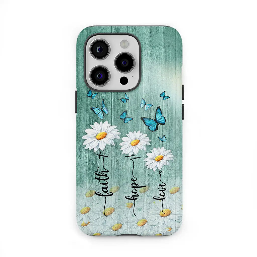 Faith Hope Love Daisy Butterfly – 1 Corinthians 13:13 – Christian Phone Case