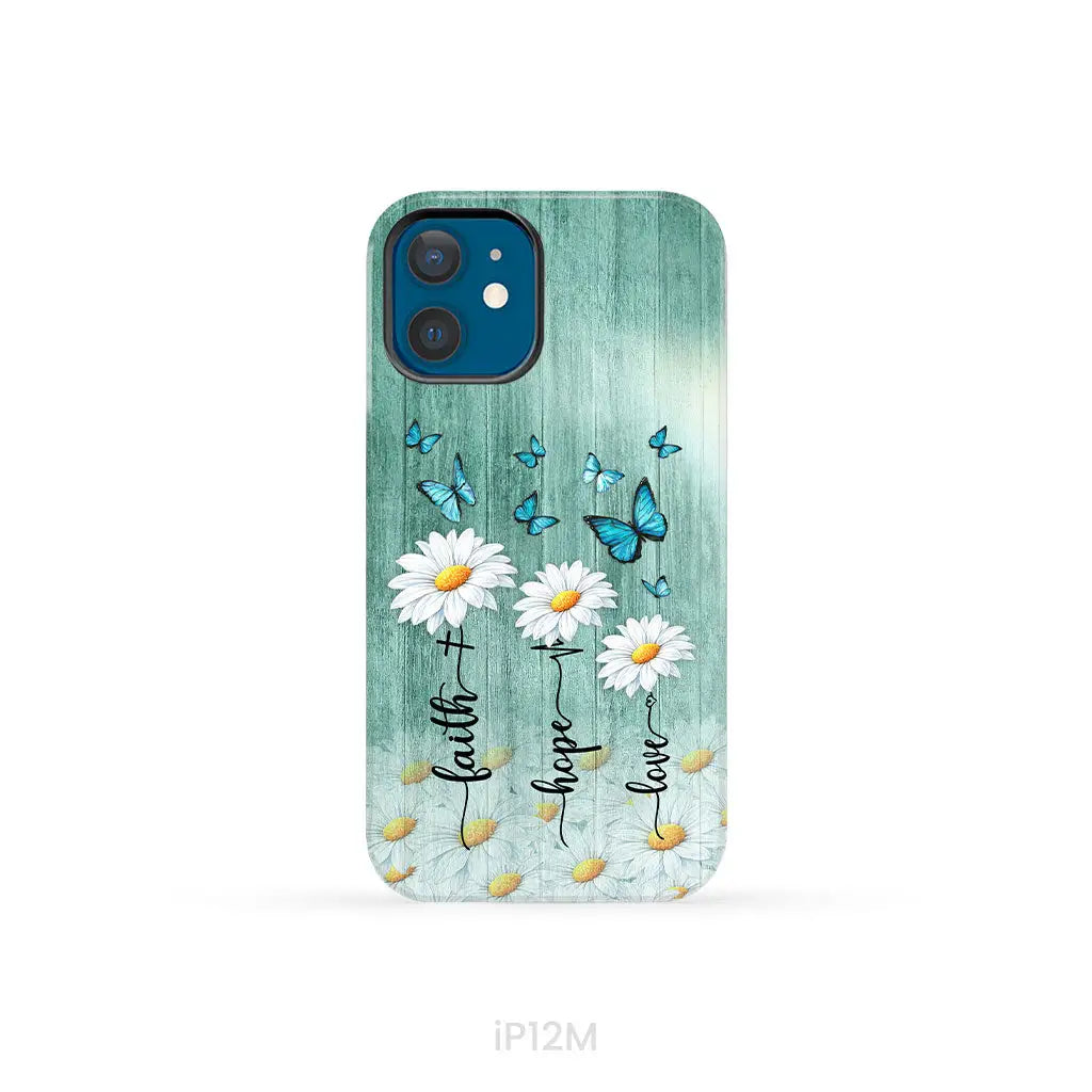 Faith Hope Love Daisy Butterfly – 1 Corinthians 13:13 – Christian Phone Case