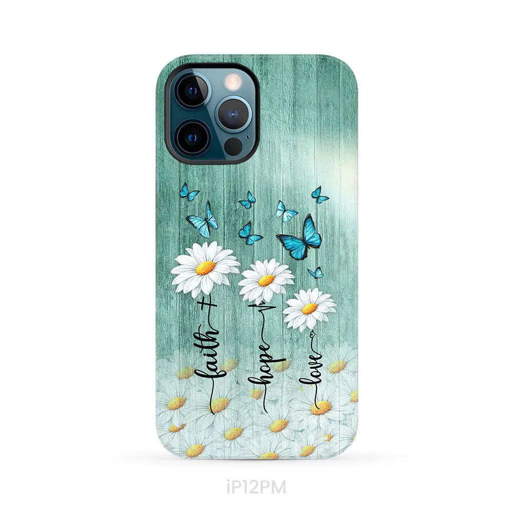 Faith Hope Love Daisy Butterfly – 1 Corinthians 13:13 – Christian Phone Case